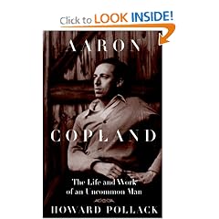 Aaron Copland: THE LIFE AND WORK OF AN UNCOMMON MAN (Music in American Life)