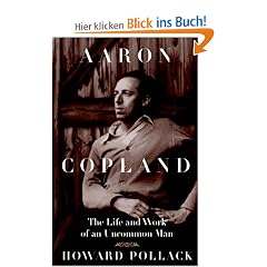 Aaron Copland: The Life and Work of an Uncommon Man (Music in American Life)