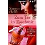 Zum Tee in Kaschmir: Eine Familiengeschichte mit Rezepten