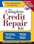 The Complete Credit Repair Kit with CD (Complete Credit Repair Kit)