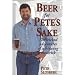 Beer for Pete's Sake: The Wicked Adventures of a Brewing Maverick