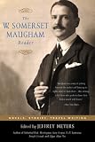 The W. Somerset Maugham Reader: Novels, Stories, Travel Writing