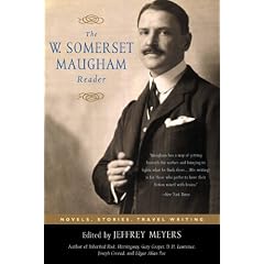 The W. Somerset Maugham Reader: Novels, Stories, Travel Writing