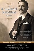 The W. Somerset Maugham Reader: Novels, Stories, Travel Writing