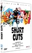 SHORT CUTS