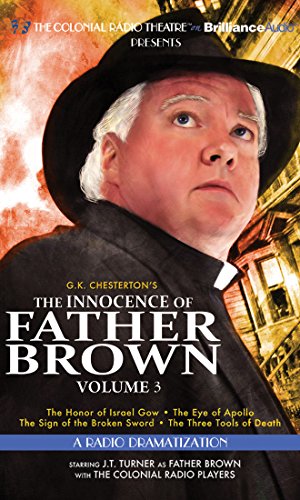 The Innocence of Father Brown, Volume 3: A Radio Dramatization (Father Brown Series)