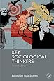 Key Sociological Thinkers: Second Edition
