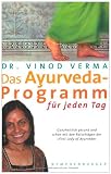 Produkt-Bild: Das Ayurveda-Programm f&uuml;r jeden Tag: Ganzheitlich gesund und sch&ouml;n mit den Ratschl&auml;gen der 'First Lady of Ayurveda'