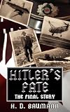 Hitlers Fate: The Final Story