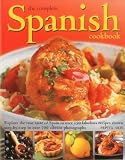 The complete Spanish cookbook : explore the true taste of Spain in over 150 fabulous recipes shown step-by-step in over 700 vibrant photographs