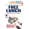 Free Lunch: How the Wealthiest Americans Enrich Themselves at Government Expense (and StickYou with the Bill)