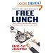 Free Lunch: How the Wealthiest Americans Enrich Themselves at Government Expense (and StickYou with the Bill)