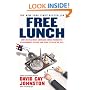 Free Lunch: How the Wealthiest Americans Enrich Themselves at Government Expense (and StickYou with the Bill)