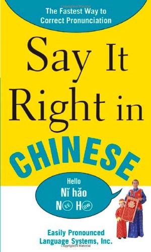 Say It Right In Chinese (Say It Right! Series), by EPLS