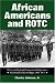 African Americans and ROTC: Military, Naval and Aeroscience Programs at Historically Black Colleges, 1916 to 1973
