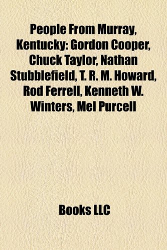 Produkt-Bild: People from Murray, Kentucky: Gordon Cooper, Chuck Taylor, Nathan Stubblefield, T. R. M. Howard, Rod Ferrell, Kenneth W. Winters, Mel Purcell