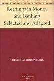 Readings in Money and Banking Selected and Adapted