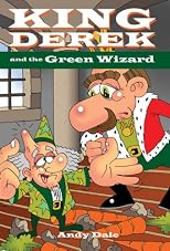 King Derek and the Green Wizard (King Derek and the Wonder Wizards)