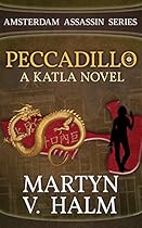 Peccadillo - A Katla Novel (Amsterdam Assassin Series Book 2) Peccadillo - A Katla Novel (Amsterdam Assassin Series Book 2)