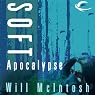 Soft Apocalypse