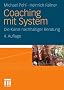 Coaching mit System: Die Kunst nachhaltiger Beratung