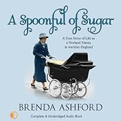 A Spoonful of Sugar: A True Story of Life as a Norland Nanny | [Brenda Ashford]