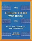 The cognition workbook : essays, demonstrations & explorations