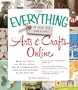 The Everything Guide to Selling Arts & Crafts Online: How to sell on Etsy, eBay, your storefront, and everywhere else online