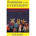 Feminism Is for Everybody: Passionate Politics