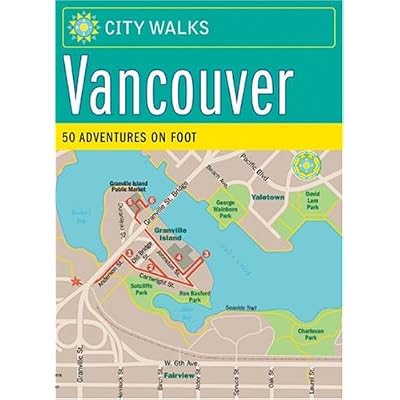 50 City Walks Vancouver Adventures on Foot