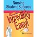 Nursing Student Success Made Incredibly Easy! (Incredibly Easy! Series)
