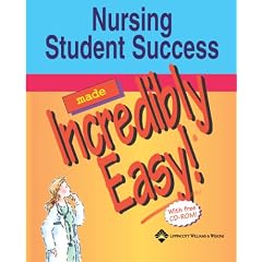 Nursing Student Success Made Incredibly Easy! (Incredibly Easy! Series)