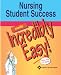 Nursing Student Success Made Incredibly Easy! (Incredibly Easy! Series)