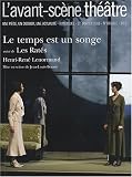 L\'Avant-Scène théâtre, N° 1235-1236, 1er ja : Le temps est un songe suivi de Les Ratés
