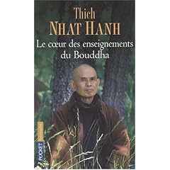 Le coeur des enseignements du Boudha : Les quatre nobles v�rit�s; Le noble sentier des huit pratiques justes et autres enseignements fondamentaux du bouddhisme