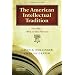 The American Intellectual Tradition: Volume II: 1865-Present: 2