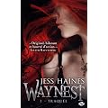 Waynest, Tome 1 : Traqu�e