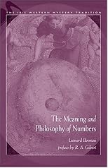 The Meaning And Philosophy Of Numbers (Ibis Western Mystery Tradition)