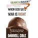 When God Says War Is Right: The Christians Perspective on When and How to Fight