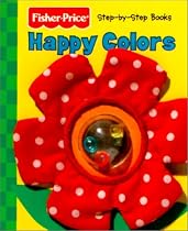 Happy Colors (Fisher-Price Step-By-Step Books)