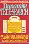 Dynamite Tele-Search: 101 Techniques and Tips for Getting Job Leads and Interviews