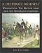A Desperate Business: Wellington, the British Army and the Waterloo Campaign