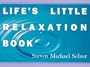 Life's Little Relaxation Book