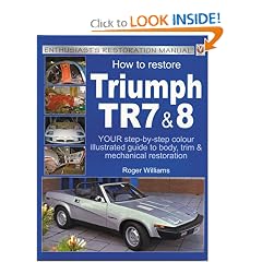 How to Restore Triumph TR7 & 8 (Enthusiast's Restoration Manuals)