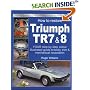 How to Restore Triumph TR7 & 8 (Enthusiast's Restoration Manuals)