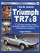 How to Restore Triumph TR7 & 8 (Enthusiast's Restoration Manuals) by Roger Williams