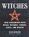 Book Witches: True Encounters with Wicca, Wizards, Covens, Cults, and Magick