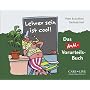 Lehrer sein ist cool!: Das Anti-Vorurteils-Buch