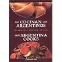 Asi Cocinan Los Argentinos/ How Argentina Cooks (Spanish Edition)