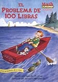 El Problema de 100 Libras = The 100-Pound Problem (Math Matters (Kane Press Spanish))